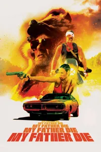 My Father Die izle