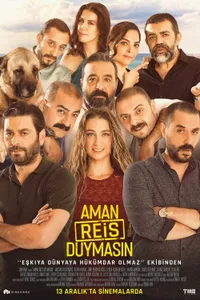 Aman Reis Duymasin izle
