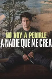 Dont Expect Anyone to Believe Me izle