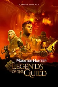 Monster Hunter: Legends of the Guild izle