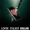 Lover Stalker Killer fragman izle